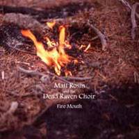 Dead Raven Choir : Fire Mouth